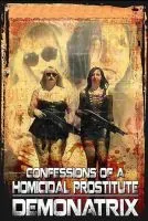 Confessions Of A Homicidal Prostitute: Demonatrix